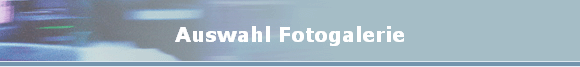 Auswahl Fotogalerie
